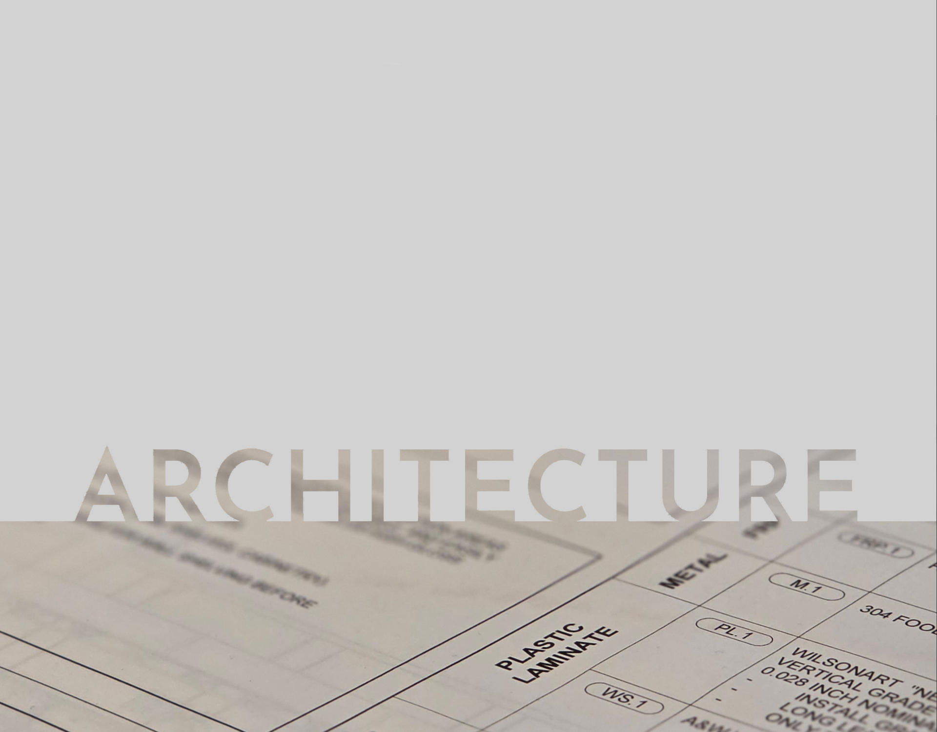 The word “ARCHITECTURE” appears across the top of the image, overlaid on a close‑up view of architectural drawings and material specifications printed on paper.